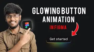 Create Stunning Glowing Button Animation in Figma | Glowing Button in Figma