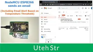 Arduino | NodeMCU ESP8266 sends Email (Including Email Alert Based on Temperature Threshold)