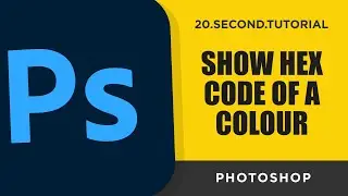 Show HEX code of a color | Adobe Photoshop Tutorial #20