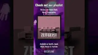 Best of modern rock, metal, metalcore & alternative - go check out + follow our ZEITGEIST playlist!