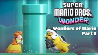 The Wonders of Mario - Super Mario Bros. Wonder - Part 3