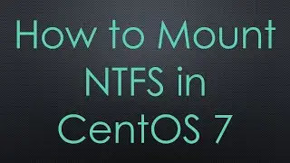 How to Mount NTFS in CentOS 7