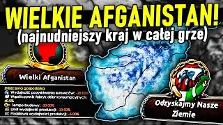 AFGANISTAN TO NAJNUDNIEJSZY KRAJ W CAŁYM HEARTS OF IRON 4 (HOI4 A-Z)