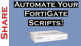 FortiGate : How To Automate Scripts - CLI Version