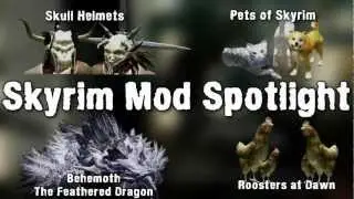 Skyrim Mod Spotlight: Skull Helmets, Pets of Skyrim, Roosters, Behemoth Feathered Dragon