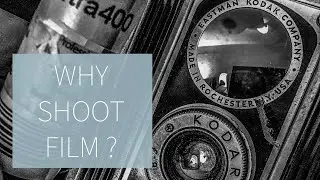 Why Film? The Film Photography Series: Episode 1