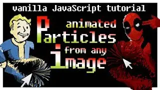 Image into Interactive Particles - HTML Canvas Animation Tutorial | Advanced Pure Vanilla JavaScript