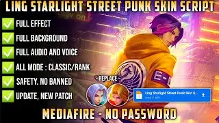 Fixed Ling Starlight Street Punk Skin Script No Password MediaFire Full Effect Voice Julian Patch