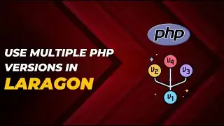 How to Change and Use Multiple PHP Versions in Laragon || 