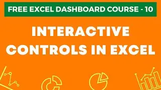 Excel Dashboard Course #10 - Excel Interactive Controls (Scrollbar, Spin Button, Checkbox, Combobox)