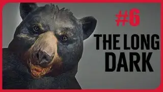 ОХОТА НА МЕДВЕДЯ В THE LONG DARK