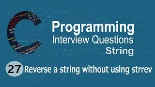 C Interview Questions tutorial #27 - How to Reverse a String Without strrev  || Codenemy