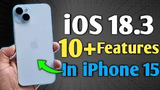 iOS 18.3 Released - 10+ Features in iPhone 15 Without Apple Intelligence