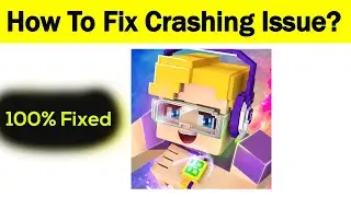 How to Fix Blockman Go App Keeps Crashing Problem in Android & Ios - Fix Crash Issue