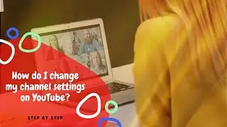 How You Can Easily Change Your Default Settings On YouTube, A Guide To YouTube Tutorials