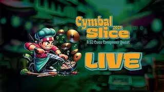 Cymbal Slice Compoer Quest LIVE! | 52 Cues Podcast, 2024 Week 10