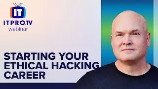 Start Your Ethical Hacking Career | ITProTV Webinar Teaser