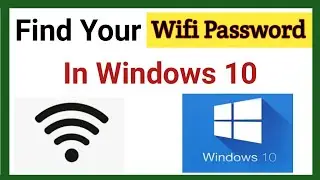 How to Find your WiFi Password in Windows 10 using Command Prompt