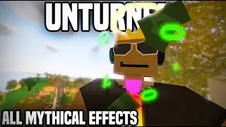 Unturned: ALL MYTHICAL EFFECTS (3.13.2.0)