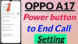 OPPO A17 me Power button to end call Setting kaise kare | OPPO a17 power button to end call Setting