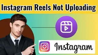 How To Fix Instagram Reels Not Uploading In Story