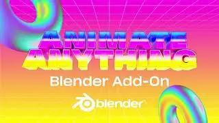 Animate Anything Blender Add-On | Anything World