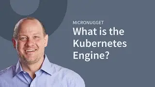 What is the Google Kubernetes Engine?