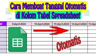 Cara Membuat Tanggal Otomatis di Kolom Tabel Spreadsheet / Google Sheet