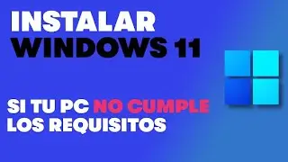 ¿Cómo instalar Windows 11 sin problemas?