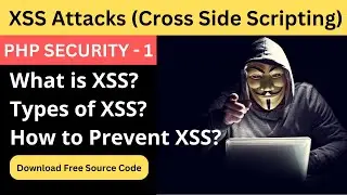 How to Prevent XSS (Cross Side Scripting) Attacks in PHP | Saving Website from XSS | PHP Security