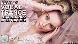 BEST OF VOCAL TRANCE 2022 YEARMIX Part 2 (Uplifting Mix) | TranceForce1