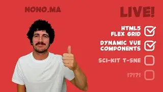 #37 Nono.MA Live! Flex Grids with CSS Flexbox & HTML5, and Sortable Dynamic Vue Components