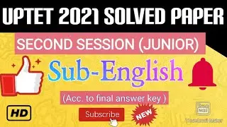 UPTET 2021 ENGLISH SOLVED PAPER     Second session (after final answer key)  100%correct.