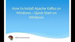 How to install Apache Kafka on Windows - Quick start on Windows