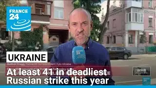 Russian missiles kill at least 41 in deadliest strike on Ukraine this year • FRANCE 24 English