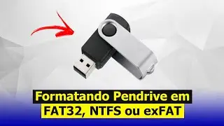 Como Formatar Pendrive em FAT32, NTFS ou exFAT (Rápido e Fácil)