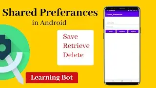 Shared preferences in Android | Save , Retrieve and Delete data in Shared Preferances