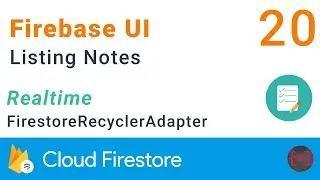 FirestoreUI FirestoreRecyclerAdapter | Listing Note documents