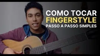 Como Tocar Fingerstyle (Chord Melody) | Tutorial para Iniciantes