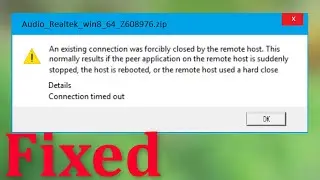 Fix -  An Existing Connection Was Forcibly Closed By The Remote Host  - Connection Timed Out