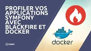 Profiler vos applications Symfony avec Blackfire et Docker