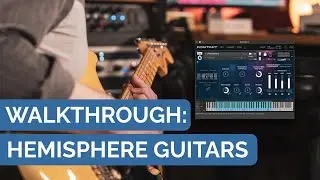 Hemisphere: Ambient Cinematic Guitars for Kontakt Player | Walkthrough