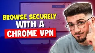 Secure Your Browsing with a Chrome VPN