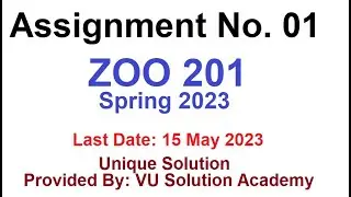 ZOO201 Assignment No.01 Spring 2023 Unique Solution Provided by VU Solution Academy