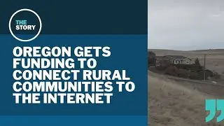 Oregon wins $689M grant to develop rural internet access