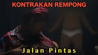 JALAN PINTAS || KONTRAKAN REMPONG EPISODE 839