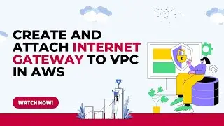 How to Create and Attach AWS Internet Gateway to VPC in AWS - AWS Virtual Private Cloud VPC Basics