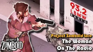 The Woman On The Radio 🎬 A Project Zomboid Lore Film