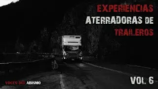 Experiencias Aterradoras de Traileros vol. 6 | Voces del Abismo