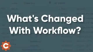 Preview: What's Changed With Workflow?